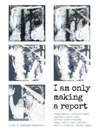 Poster of I am only Making a Report