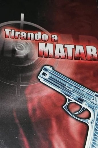 Poster of Tirando a Matar