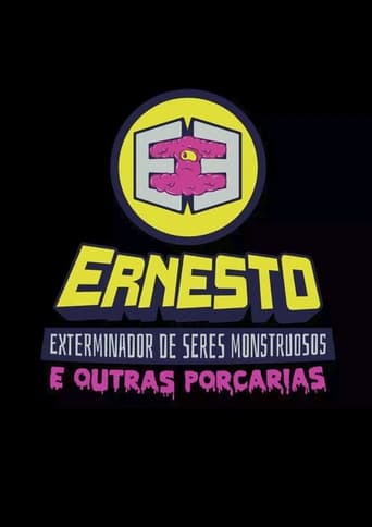 Poster of Ernesto, O Exterminador de Seres Monstruosos (e Outras Porcarias)