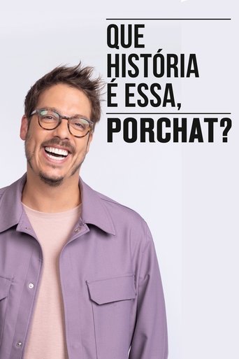 Portrait for Que História é Essa, Porchat? - Season 6