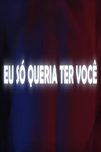 Poster of Eu Só Queria Ter Você