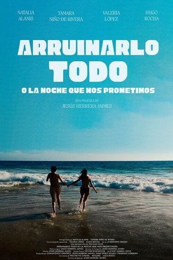 Poster of Arruinarlo todo (o la noche que nos prometimos)