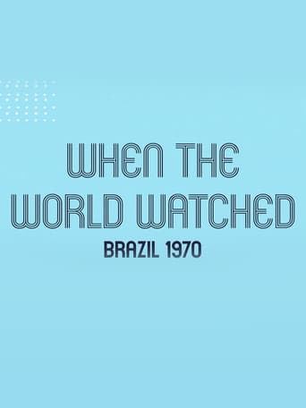 Poster of When the World Watched: Brazil 1970