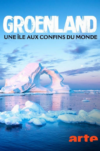 Poster of Groenland, une île aux confins du monde