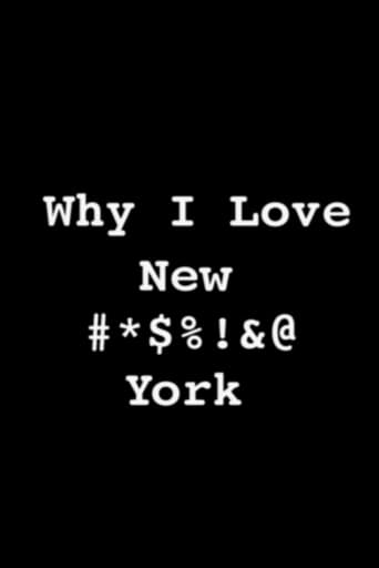 Poster of Why I Love New #*$%!&@ York