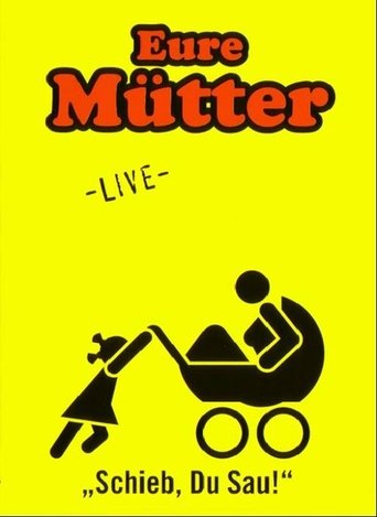 Poster of Eure Mütter - Schieb du Sau