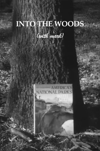 Into the Woods with Mark Poster of Into the Woods with Mark