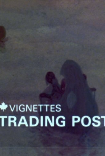 Poster of Canada Vignettes: Trading Post
