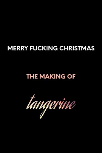 Poster of Merry F*cking Christmas: The Making of Tangerine