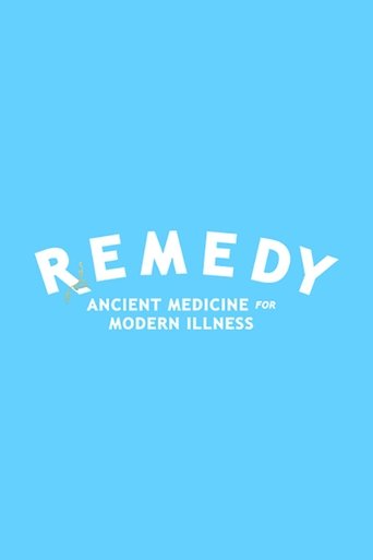 Poster of Remedy: Ancient Medicines for Modern Illness