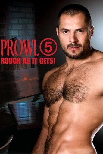 Poster of Prowl 5: Rough As It Gets!