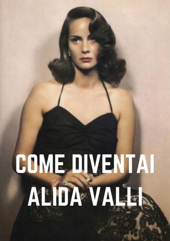 Poster of Come diventai Alida Valli