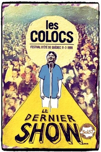 Poster of Les Colocs : Festival d'été de Québec 11-7-1999 - Le dernier show