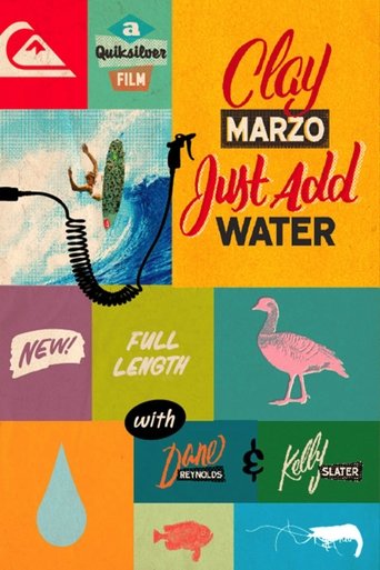 Poster of Clay Marzo: Just Add Water