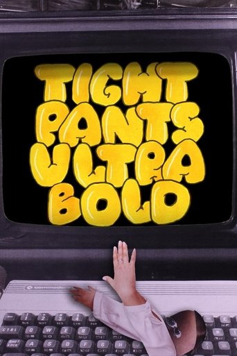Tight Pants Ultra Bold Poster of Tight Pants Ultra Bold