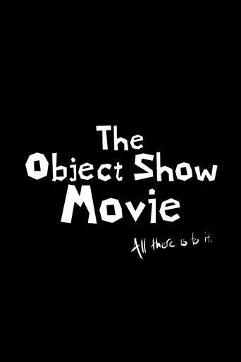 Poster of The Object Show Movie: All There Is to It