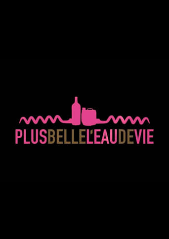 Poster of Plus belle l'eau de vie