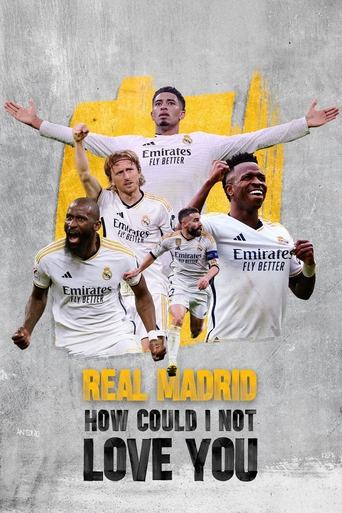 Poster of Real Madrid: How Could I Not Love You