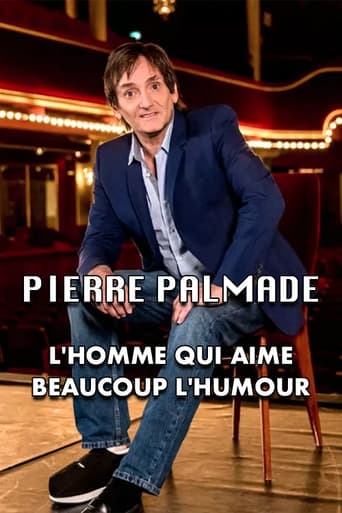 Poster of Pierre Palmade : l'homme qui aime beaucoup l'humour