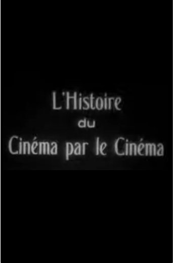 Poster of L’Histoire du cinéma par le cinéma