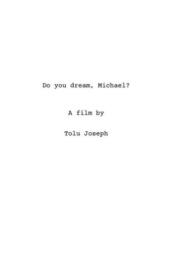 Poster of Do you dream, Michael?
