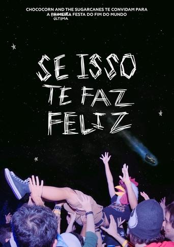 Poster of Se Isso Te Faz Feliz - Chococorn and the Sugarcanes