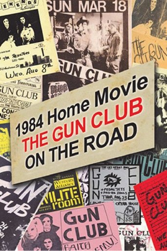 Poster of 1984 Home Movie: The Gun Club on the Road
