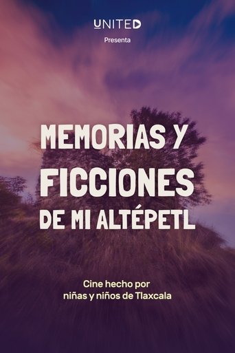 Poster of Memorias y ficciones de mi altépetl