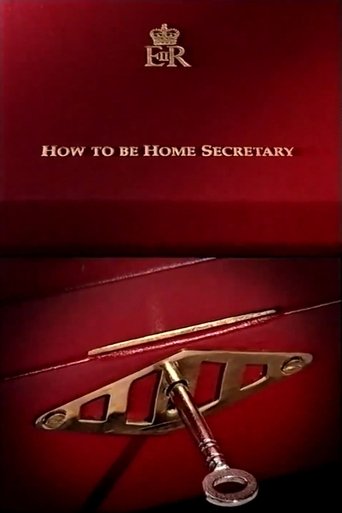 Poster of How to Be Home Secretary