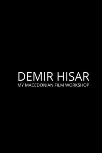 Poster of Demir Hisar - My Macedonian Film Workshop