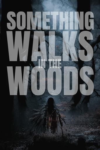 Poster of Something Walks in the Woods