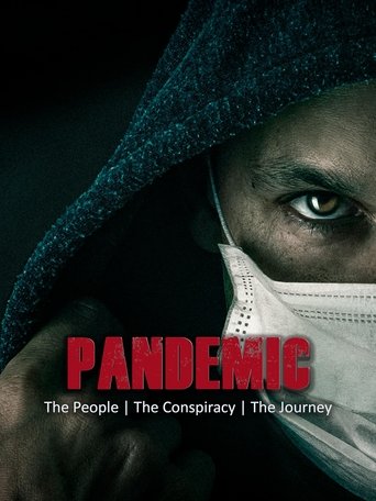 Poster of Pandemic: The People, The Conspiracy, The Journey