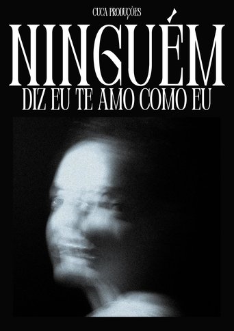 Poster of Ninguém Diz Eu Te Amo Como Eu