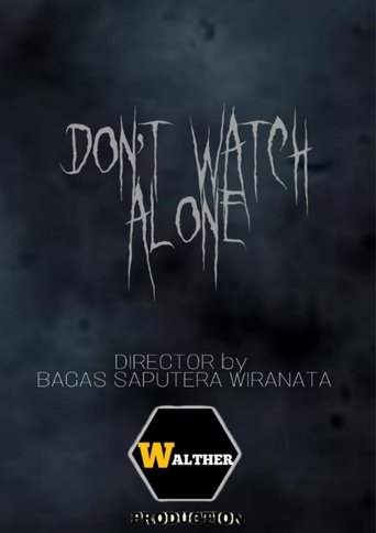 Don't Watch Alone Poster of Don't Watch Alone