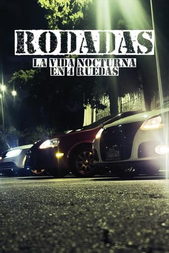 Poster of RODADAS: La vida nocturna en 4 ruedas