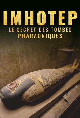 Poster of Imhotep, le Secret des Tombes Pharaoniques