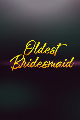 Poster of Oldest Bridesmaid