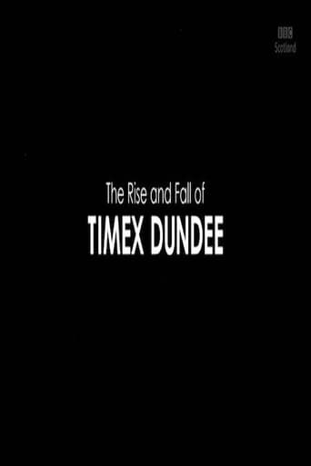 Poster of The Rise and Fall of Timex Dundee