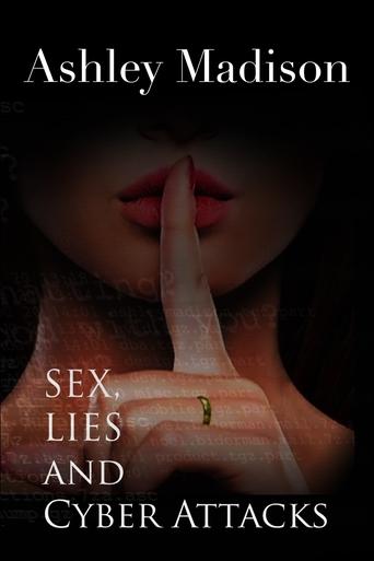 Poster of Ashley Madison: Sex, Lies and Cyber Attacks