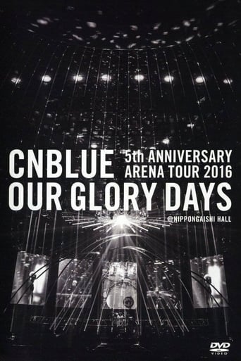 Poster of CNBLUE 5th ANNIVERSARY ARENA TOUR 2016 -Our Glory Days-