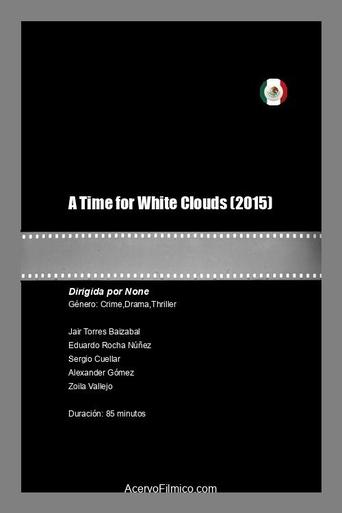 Poster of A Time for White Clouds