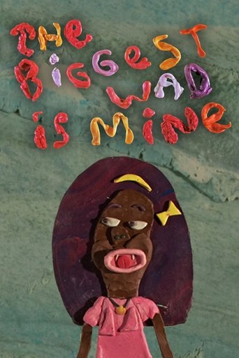 Poster of The Biggest Wad is Mine