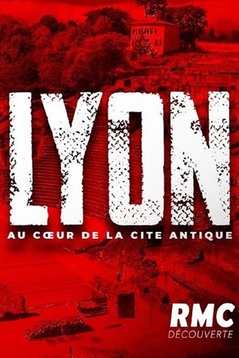 Poster of Lyon, au cœur de la cité antique