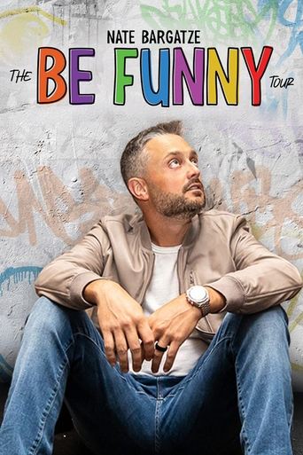 Poster of Nate Bargatze: The Be Funny Tour