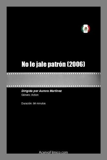 Poster of No le jale patrón