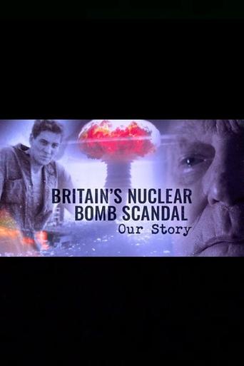 Poster of Britain's Nuclear Bomb Scandal: Our Story