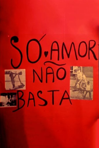 Poster of Só Amor Não Basta