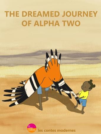 Poster of The Dreamed Journey of Alpha Two