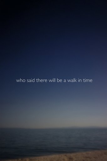 Poster of Who Said There Will Be a Walk in Time