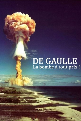 Poster of De Gaulle, la bombe à tout prix !